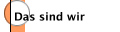 Das sind wir